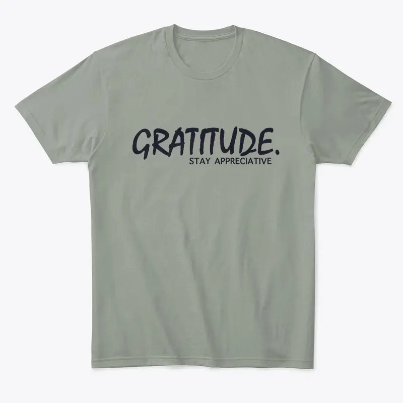 Gratitude Stay Appreciative